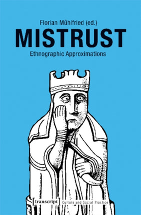 Mistrust – Ethnographic Approximations