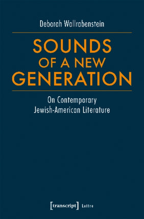 Sounds of a New Generation – On Contemporary Jewish–American Literature