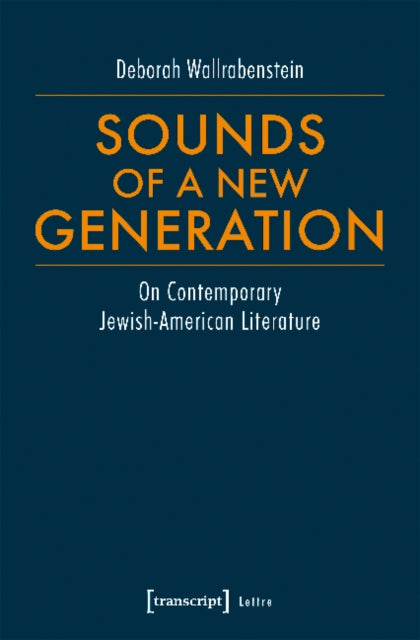 Sounds of a New Generation – On Contemporary Jewish–American Literature