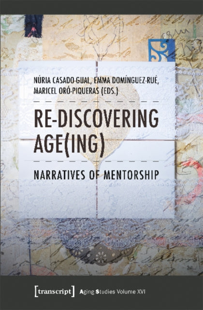 Re–discovering Age(ing) – Narratives of Mentorship