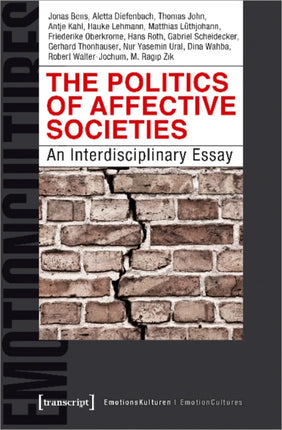 The Politics of Affective Societies – An Interdisciplinary Essay