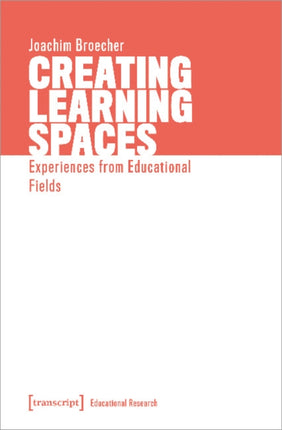 Creating Learning Spaces – Experiences from Educational Fields