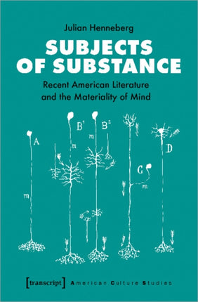 Subjects of Substance – Recent American Literature and the Materiality of Mind