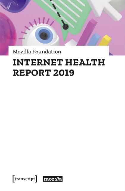 Internet Health Report 2019