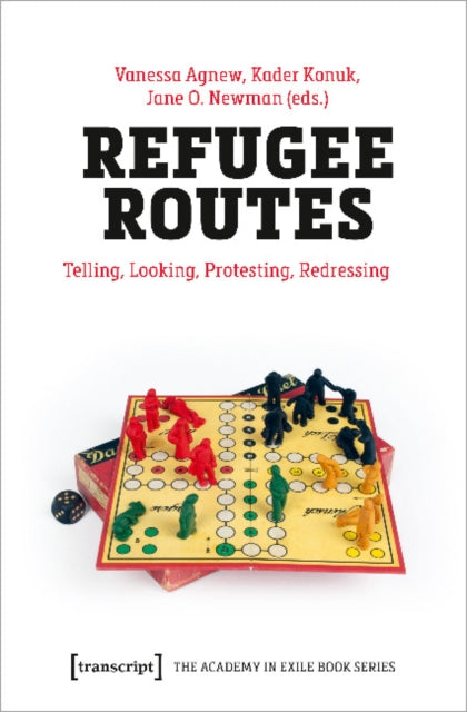 Refugee Routes – Telling, Looking, Protesting, Redressing