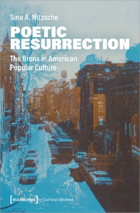 Poetic Resurrection – The Bronx in American Popular Culture