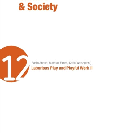 Digital Culture & Society (DCS) – Vol. 7, Issue 1/2021 – Laborious Play and Playful Work II