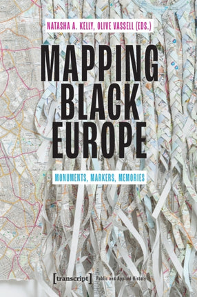 Mapping Black Europe – Monuments, Markers, Memories