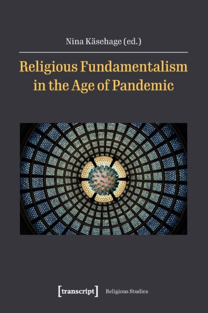 Religious Fundamentalism in the Age of Pandemic