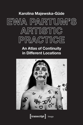 Ewa Partum′s Artistic Practice – An Atlas of