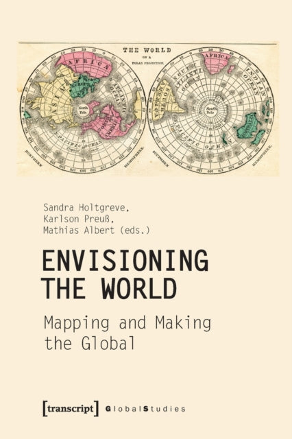 Envisioning the World – Mapping and Making the Global