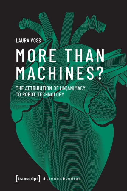 More Than Machines? – The Attribution of (In)Animacy to Robot Technology