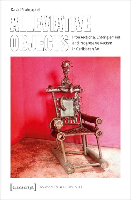 Alleviative Objects – Intersectional Entanglement
