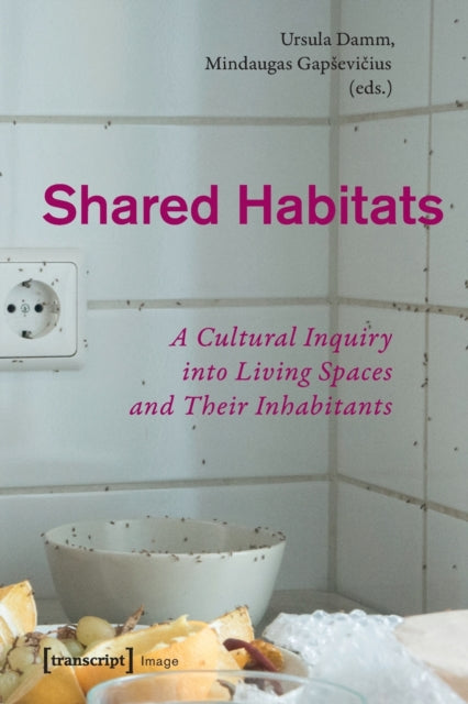 Shared Habitats – A Cultural Inquiry into Living