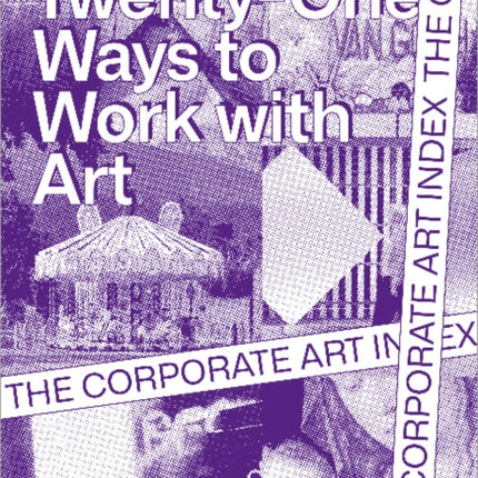 The Corporate Art Index – Twenty–one Ways to Work With Art