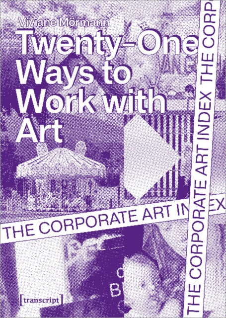 The Corporate Art Index – Twenty–one Ways to Work With Art