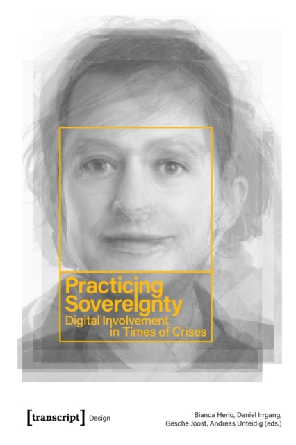 Practicing Sovereignty – Digital Involvement in Times of Crises