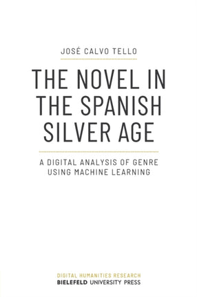 The Novel in the Spanish Silver Age: A Digital