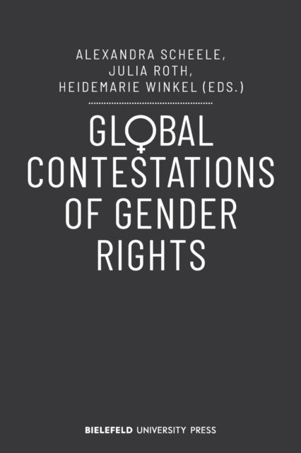 Global Contestations of Gender Rights