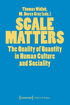 Scale Matters: The Quality of Quantity in Human Culture and Sociality