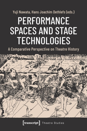 Performance Spaces and Stage Technologies: A