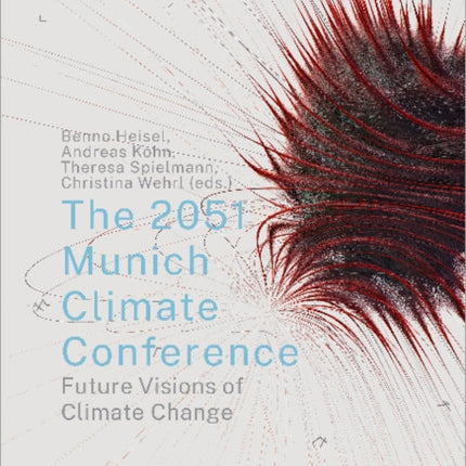 The 2051 Munich Climate Conference: Future Visions of Climate Change