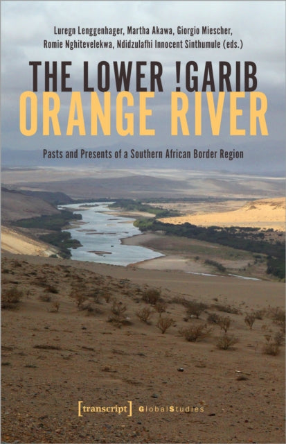 The Lower !Garib - Orange River: Pasts and