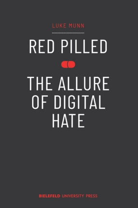 Red Pilled - The Allure of Digital Hate