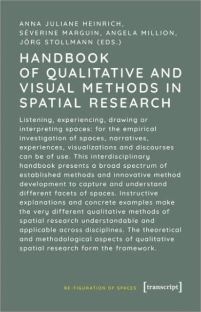 Handbook of Qualitative and Visual Methods in Spatial Research