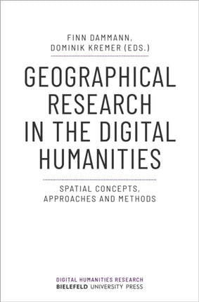 Geographical Research in the Digital Humanities: Spatial Concepts, Approaches and Methods