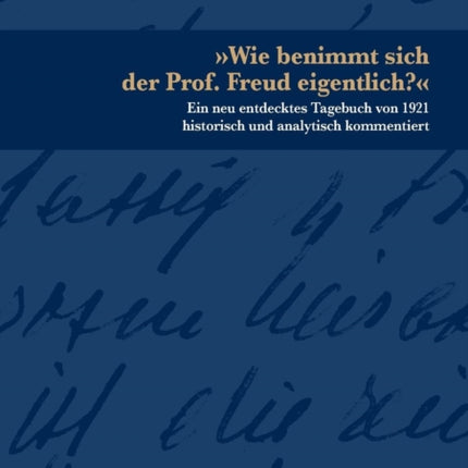 Wie benimmt sich der Prof. Freud eigentlich?