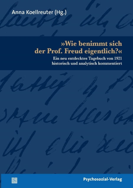 Wie benimmt sich der Prof. Freud eigentlich?
