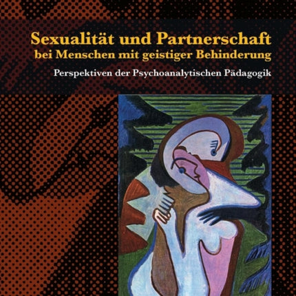 Sexualität und Partnerschaft bei Menschen mit geistiger Behinderung