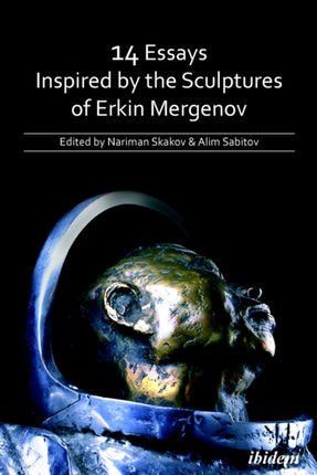 14 Essays Inspired by the Sculptures of Erkin