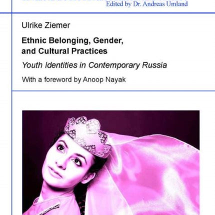 Ethnic Belonging, Gender, and Cultural Practices – Youth Identities in Contemporary Russia