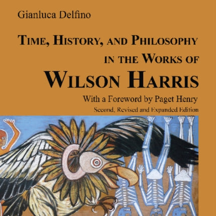 Time, History, and Philosophy in the Works of Wilson Harris