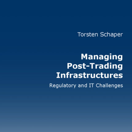 Managing PostTrading Infrastructures