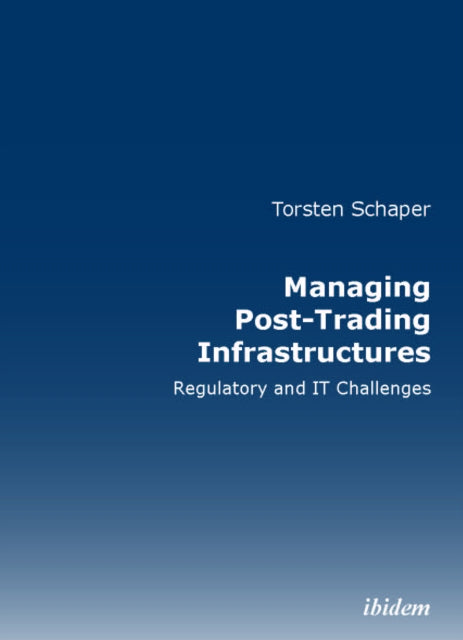 Managing PostTrading Infrastructures