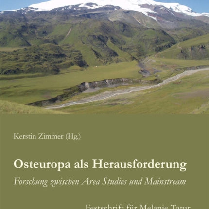 Osteuropa als Herausforderung: Forschung zwischen