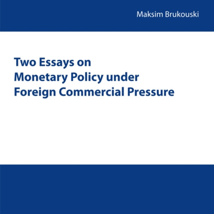 Two Essays on Monetary Policy under Foreign
