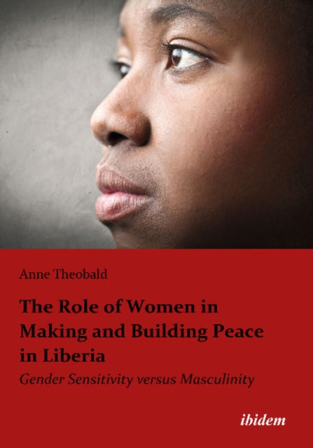 The Role of Women in Making and Building Peace i – Gender Sensitivity Versus Masculinity