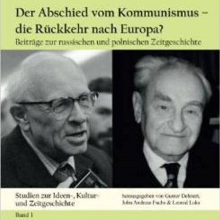 Der Abschied vom Kommunismus - die Rückkehr nach Europa?: Beiträge zur russischen und polnischen Zeitgeschichte