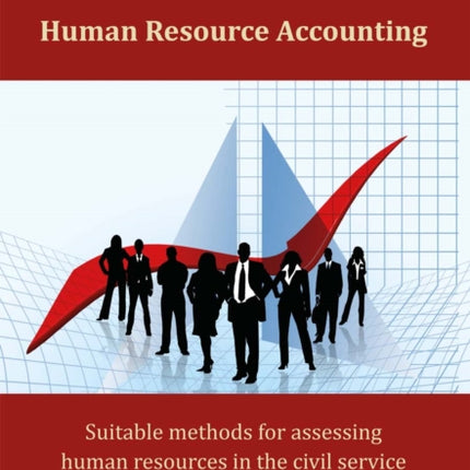 Human Resource Accounting. Suitable methods for assessing human resources in the civil service