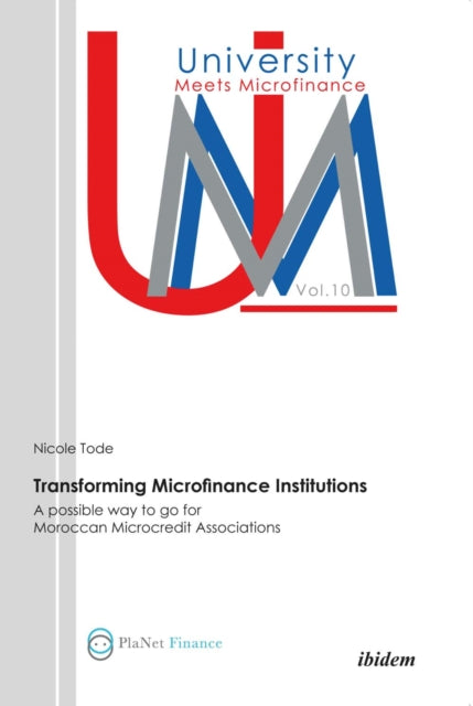 Transforming Microfinance Institutions. A