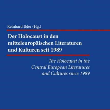 Holocaust in the Central European Literatures & Cultures Since 1989