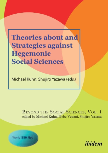 Theories about and Strategies against Hegemonic Social Sciences