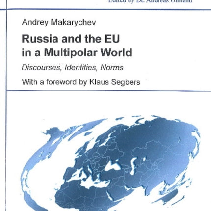 Russia & the EU in a Multipolar World: Discourses, Identities, Norms