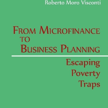 From Microfinance to Business Planning: Escaping Poverty Traps