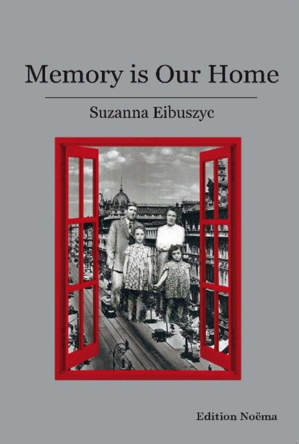 Memory Is Our Home – Loss and Remembering: Three Generations in Poland and Russia, 1917–1960s