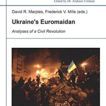 Ukraine`s Euromaidan – Analyses of a Civil Revolution